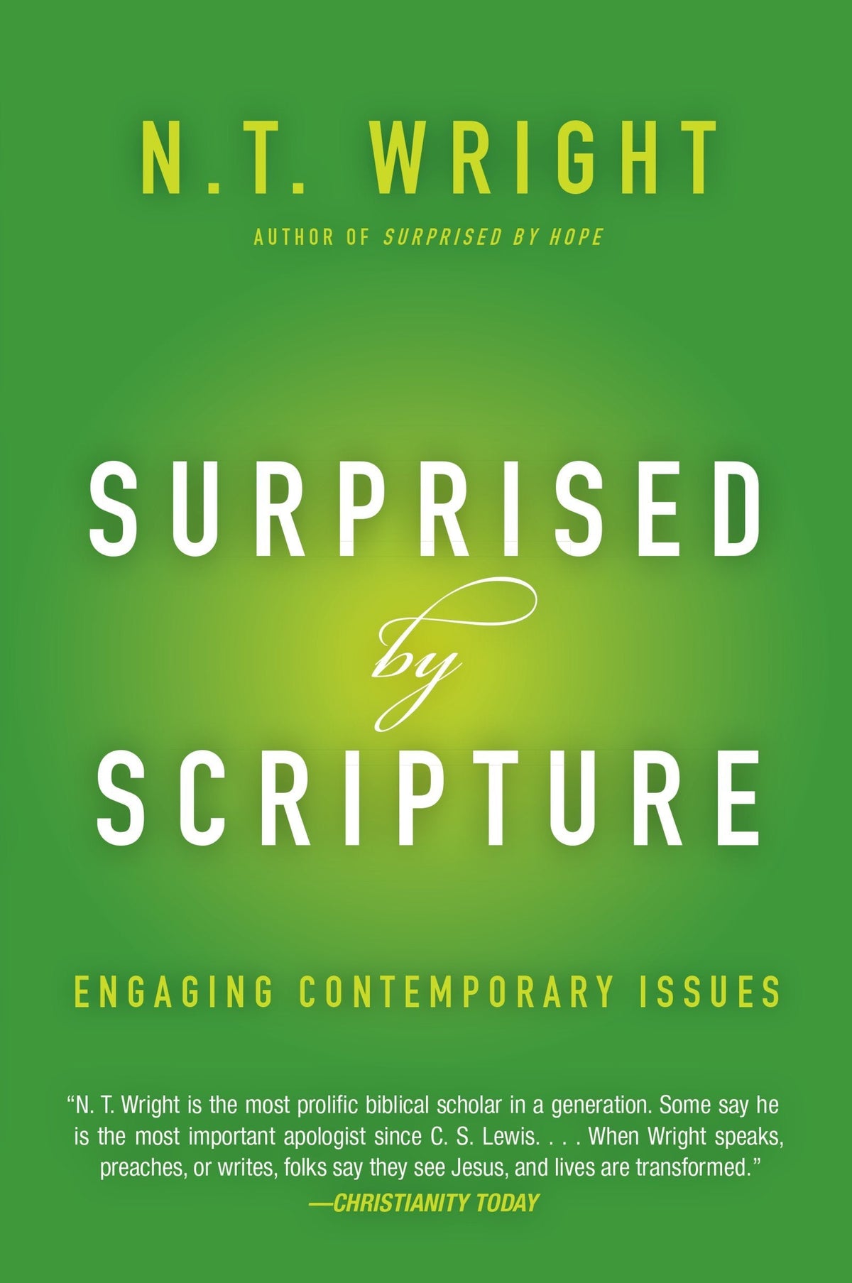 Surprised by Scripture: Engaging Contemporary Issues by Wrig