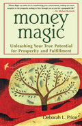 Money Magic: Unleashing Your True Potential for Prosperity