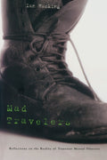 Mad Travelers: Reflections on the Reality of Transient Menta