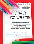 I Hate to Write!: Tips for Helping Students With Autism Spec - New