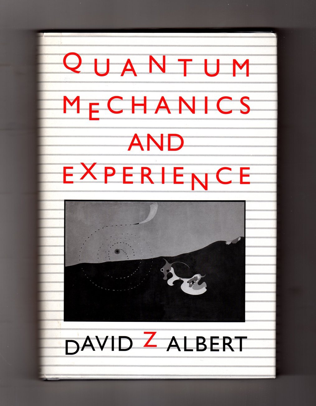 Quantum Mechanics and Experience by David Z. Albert