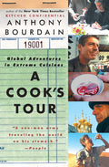 A Cook's Tour: Global Adventures in Extreme Cuisines by Bour