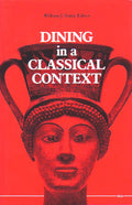Dining in a Classical Context by Slater, William