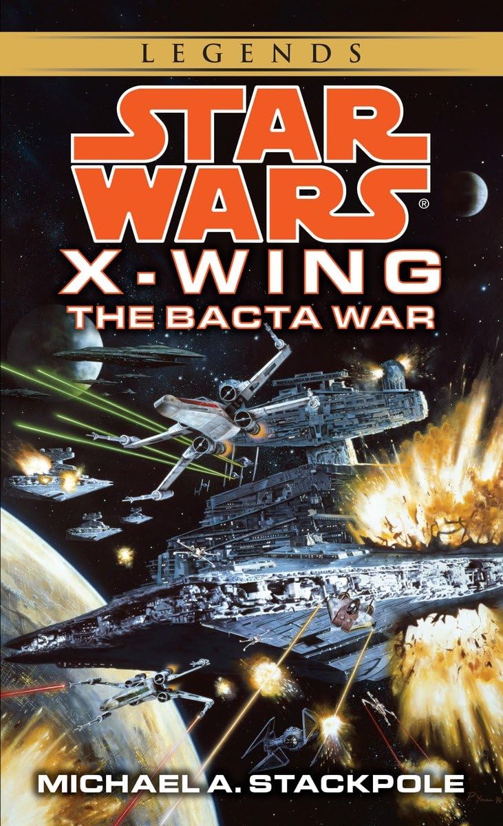 The Bacta War (Star Wars: X-Wing Series, Book 4) by Stackpol