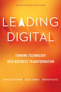 Leading Digital by George Westerman