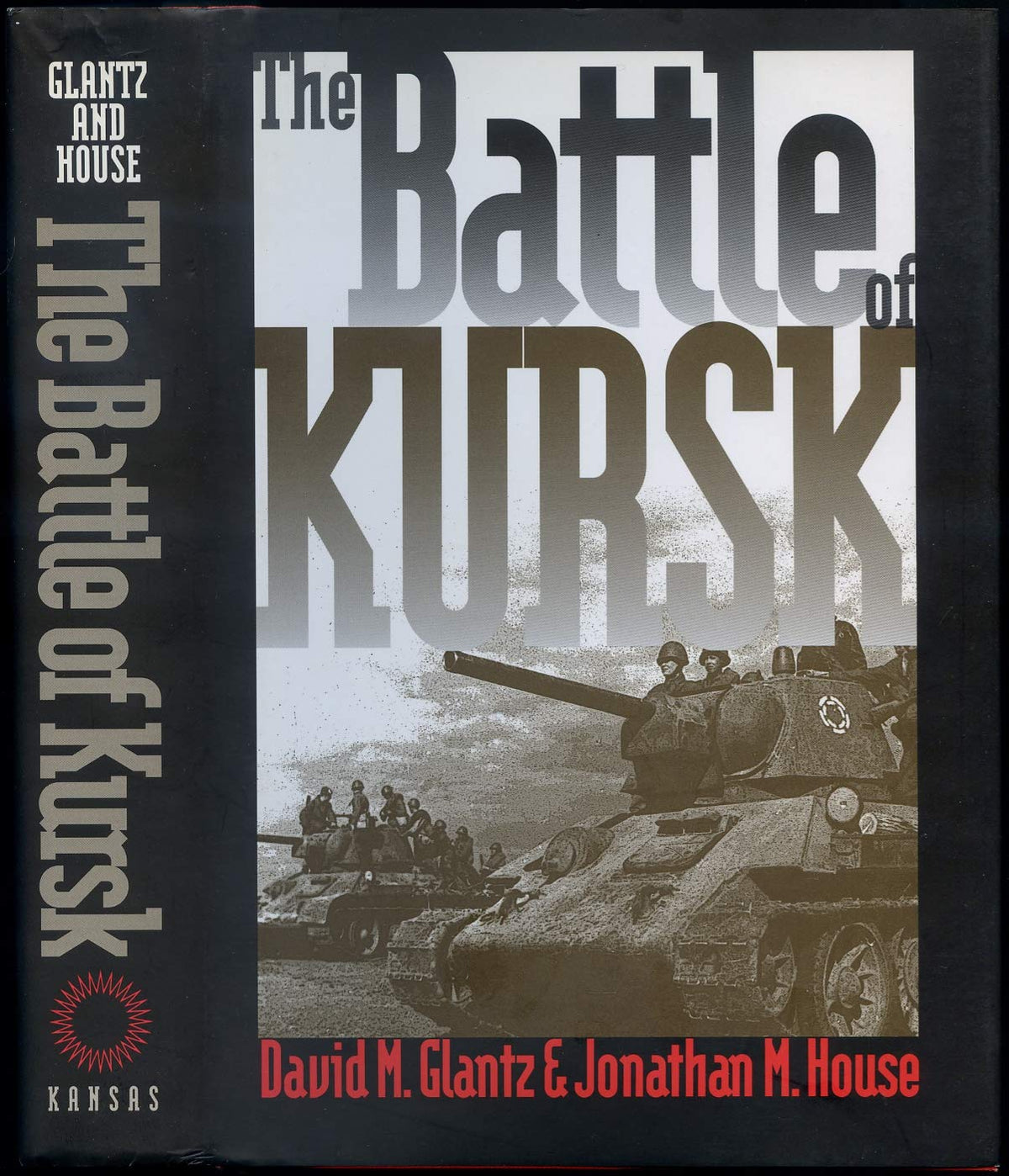 The Battle of Kursk (Modern War Studies) by David M. Glantz