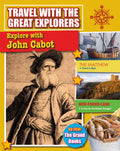 Explore with John Cabot (Travel with the Great Explorers)
