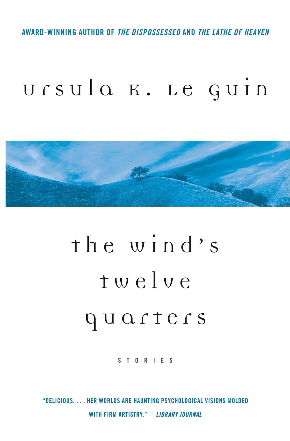 The Wind's Twelve Quarters: Stories by Le Guin, Ursula K. by