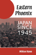 Eastern Phoenix: Japan Since 1945