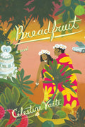 Breadfruit: A Novel by Celestine Vaite