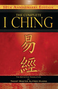 The Complete I Ching: 10th Anniversary Edition