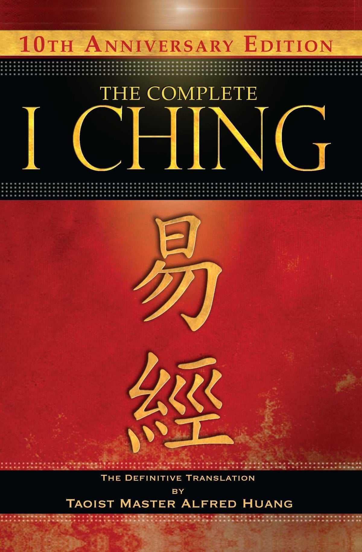 The Complete I Ching: 10th Anniversary Edition