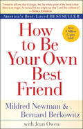How to Be Your Own Best Friend by Newman, Mildred