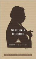 The Everyman Chesterton: Edited and Introduced by Ian Ker (E