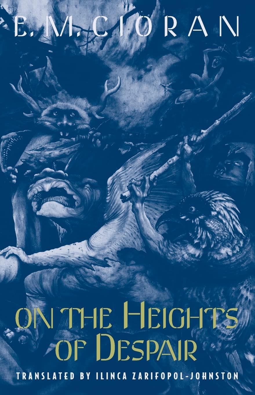 On the Heights of Despair by E. M. Cioran