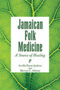 Jamaican Folk Medicine: A Source Of Healing