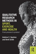 Qualitative Research Methods in Sport, Exercise and Health: