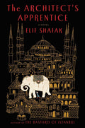 The Architect's Apprentice: A Novel by Shafak, Elif