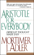 Aristotle for Everybody: Difficult Thought Made Easy by Adle