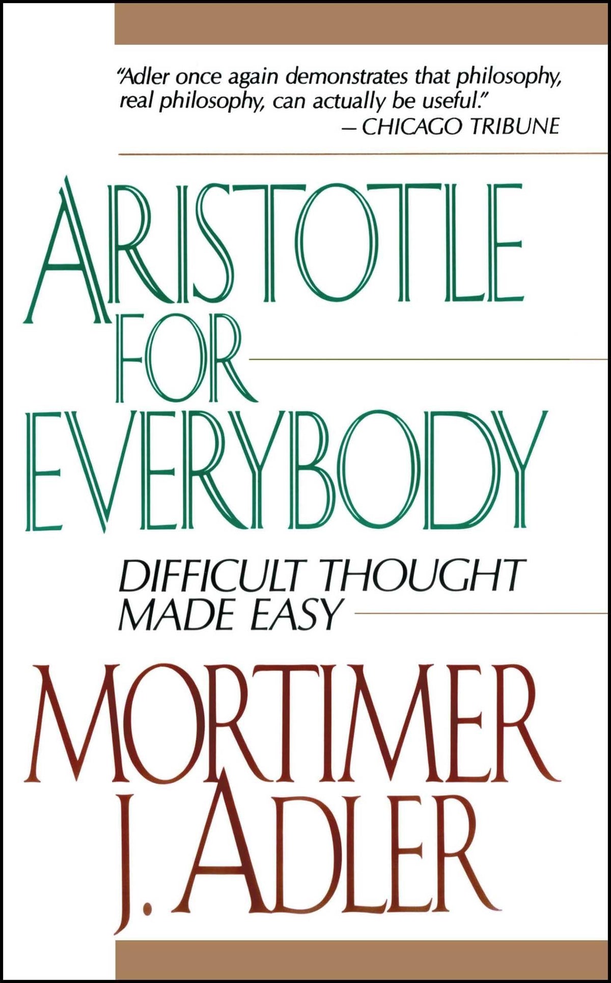 Aristotle for Everybody: Difficult Thought Made Easy by Adle