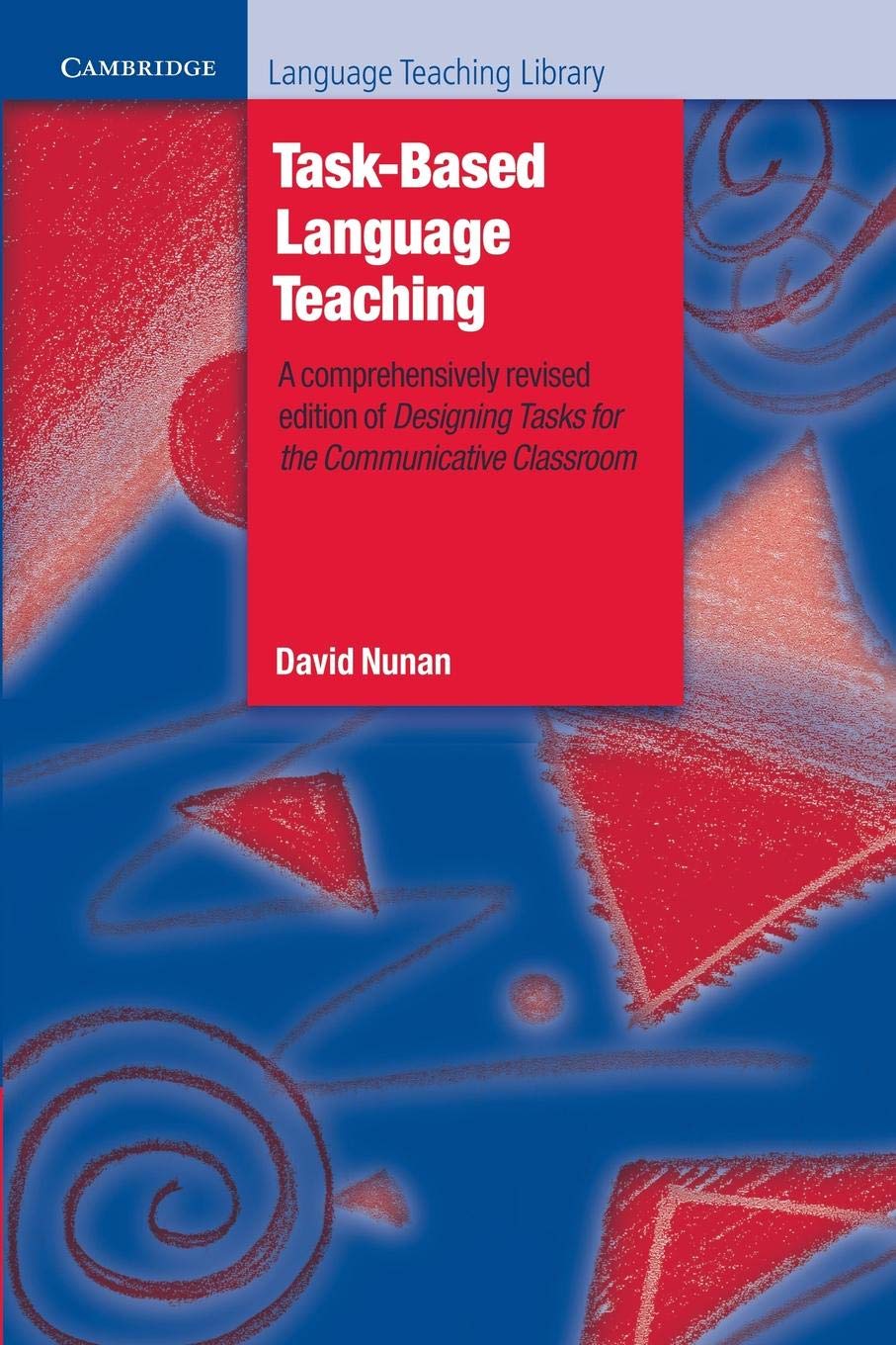 Task-Based Language Teaching (Cambridge Language Teaching Li