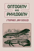 Ontogeny and Phylogeny by Gould, Stephen Jay