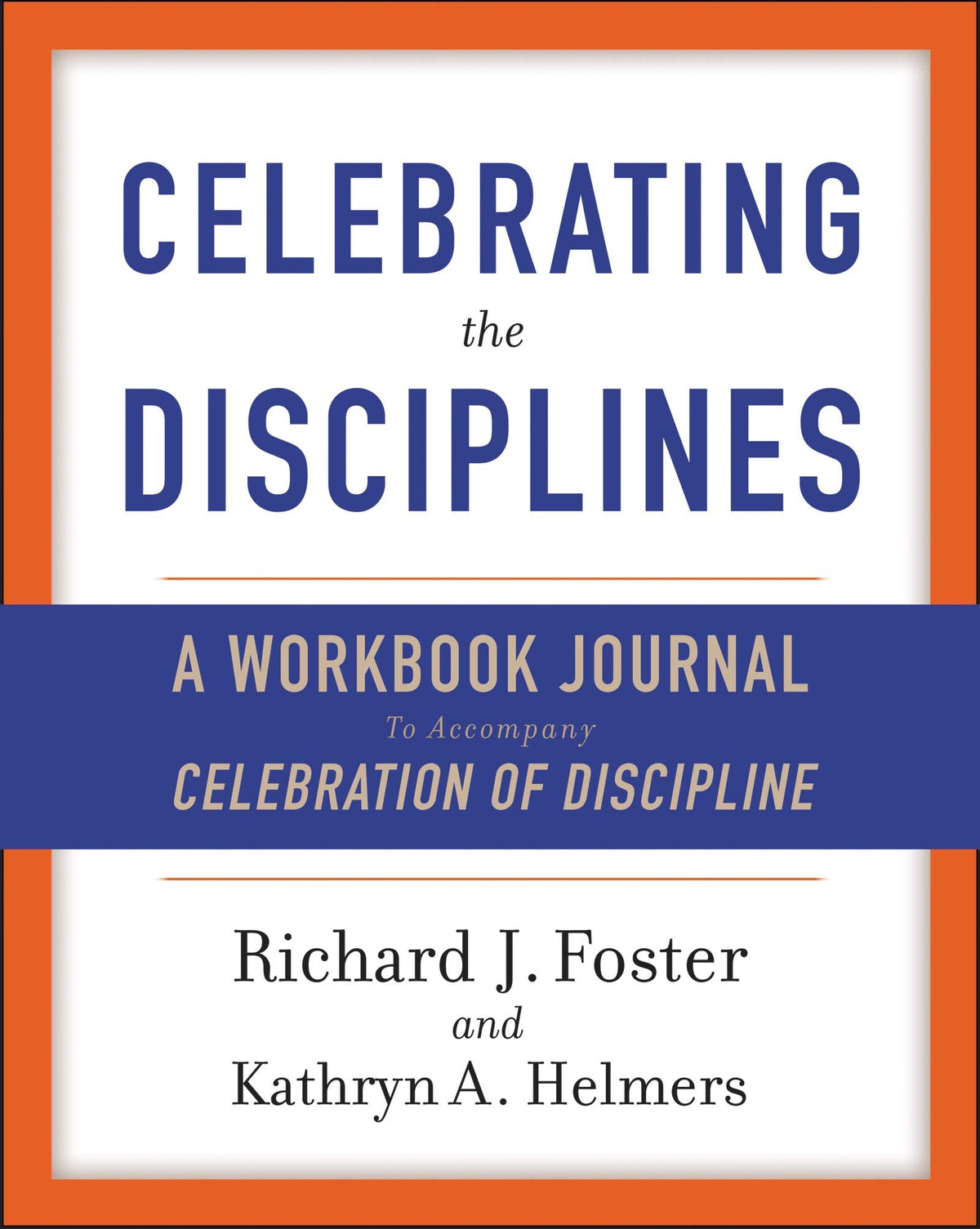 Celebrating the Disciplines: A Workbook Journal - Miakarts Books