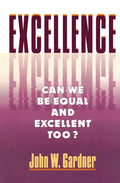 Excellence by Gardner, John W.