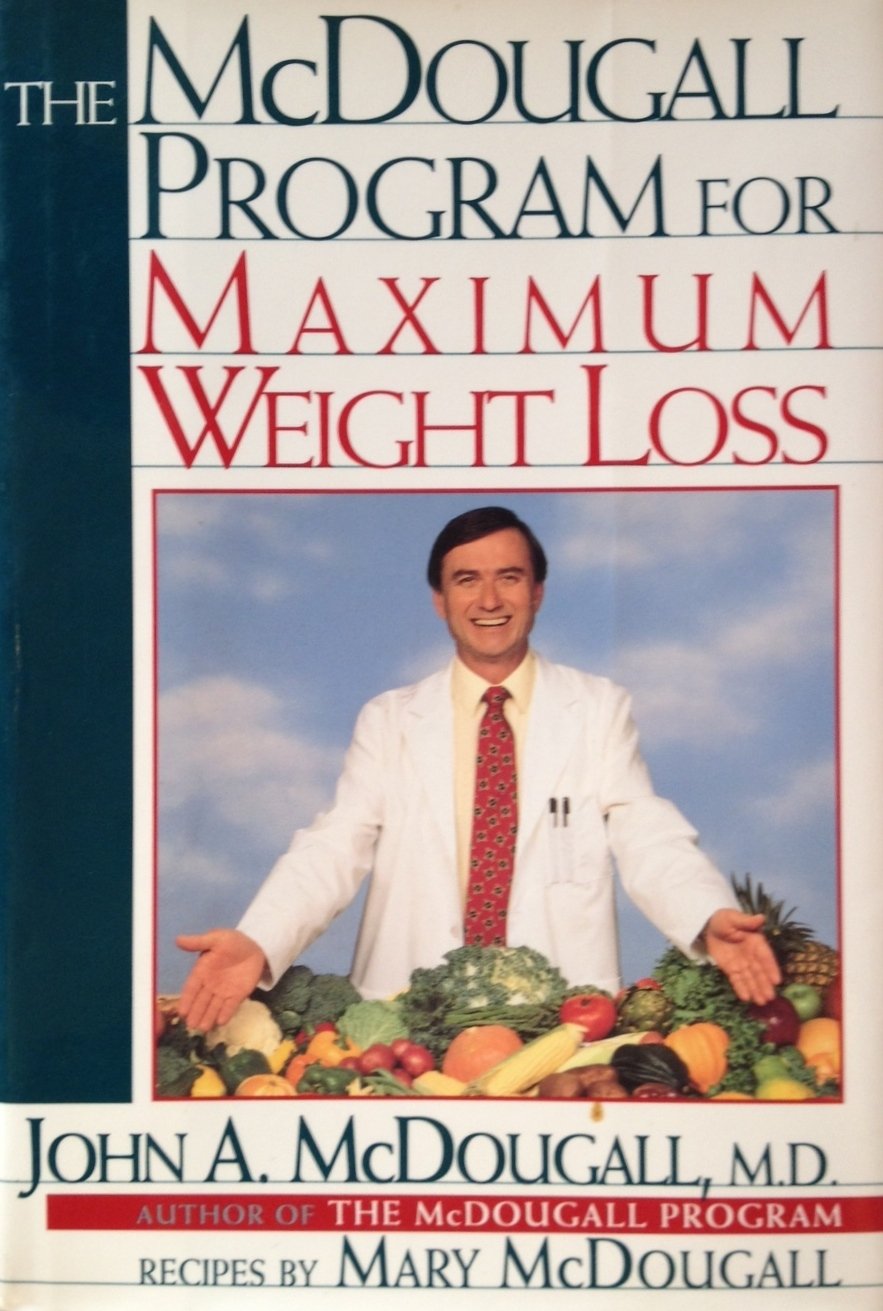 The McDougall Program for Maximum Weight Loss by McDougall,