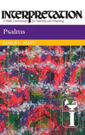 Psalms: Interpretation: A Bible Commentary for Teaching and Preaching