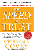 The Speed of Trust: The One Thing that Changes Everything