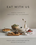 Eat With Us: Mindful Recipes to Make Every Meal an Experienc