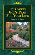 Following God's Plan for Your Life by Kenneth E. Hagin