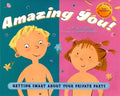 Amazing You: Getting Smart About Your Private Parts by Saltz