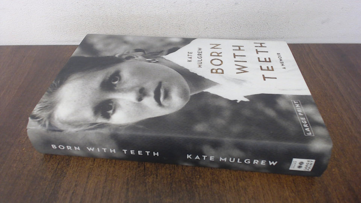 Born with Teeth: A Memoir by Mulgrew, Kate