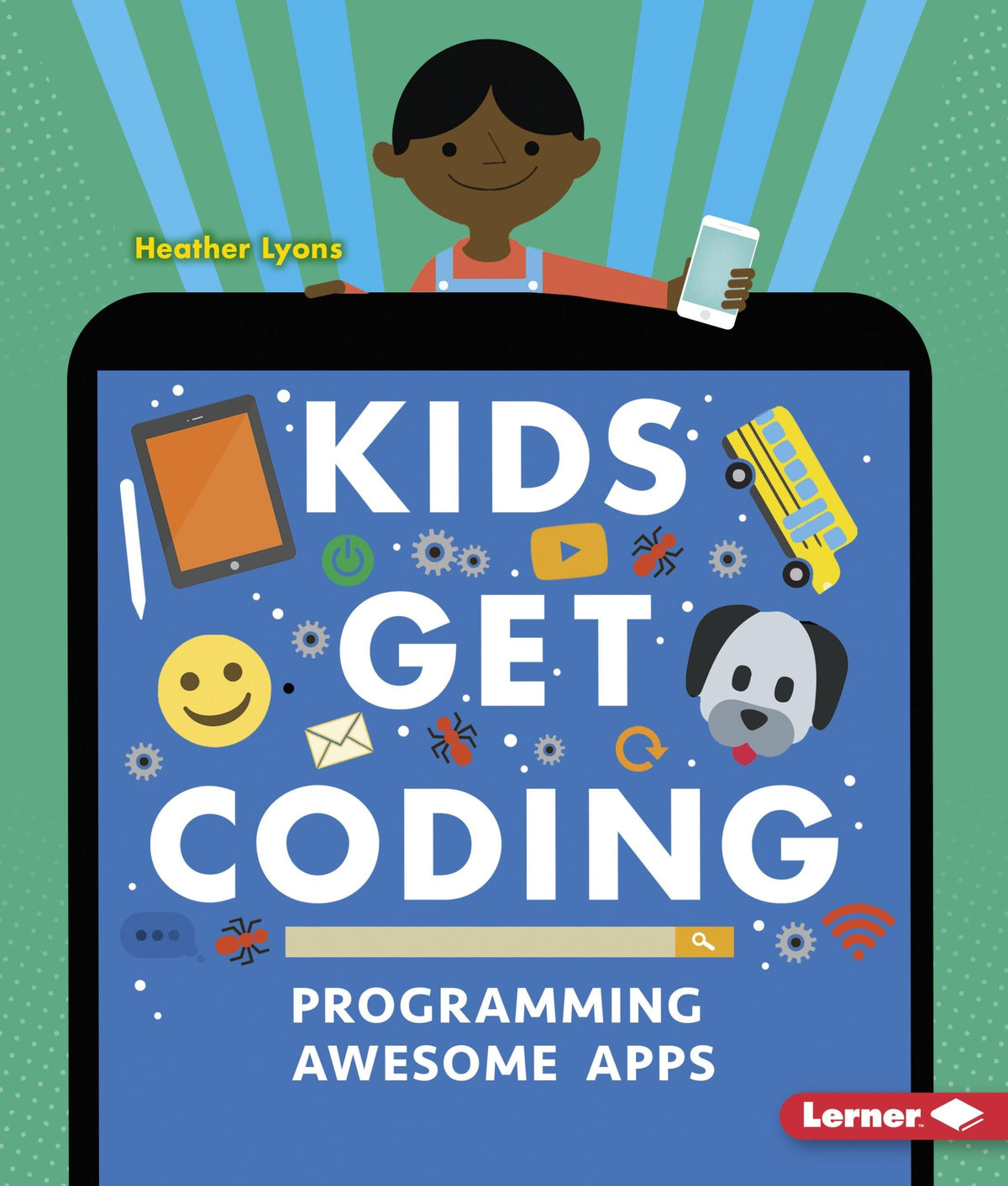 Programming Awesome Apps (Kids Get Coding) by Lyons, Heather