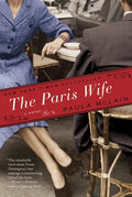 The Paris Wife: A Novel by McLain, Paula