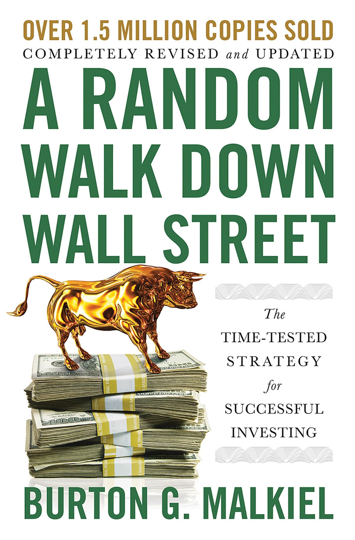 A Random Walk Down Wall Street: The Time-Tested Strategy for