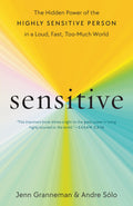 Sensitive: The Hidden Power of the Highly Sensitive Person i