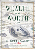 Wealth: Is It Worth It? by Cathy Truett (New)