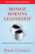 Monday Morning Leadership: 8 Mentoring Sessions