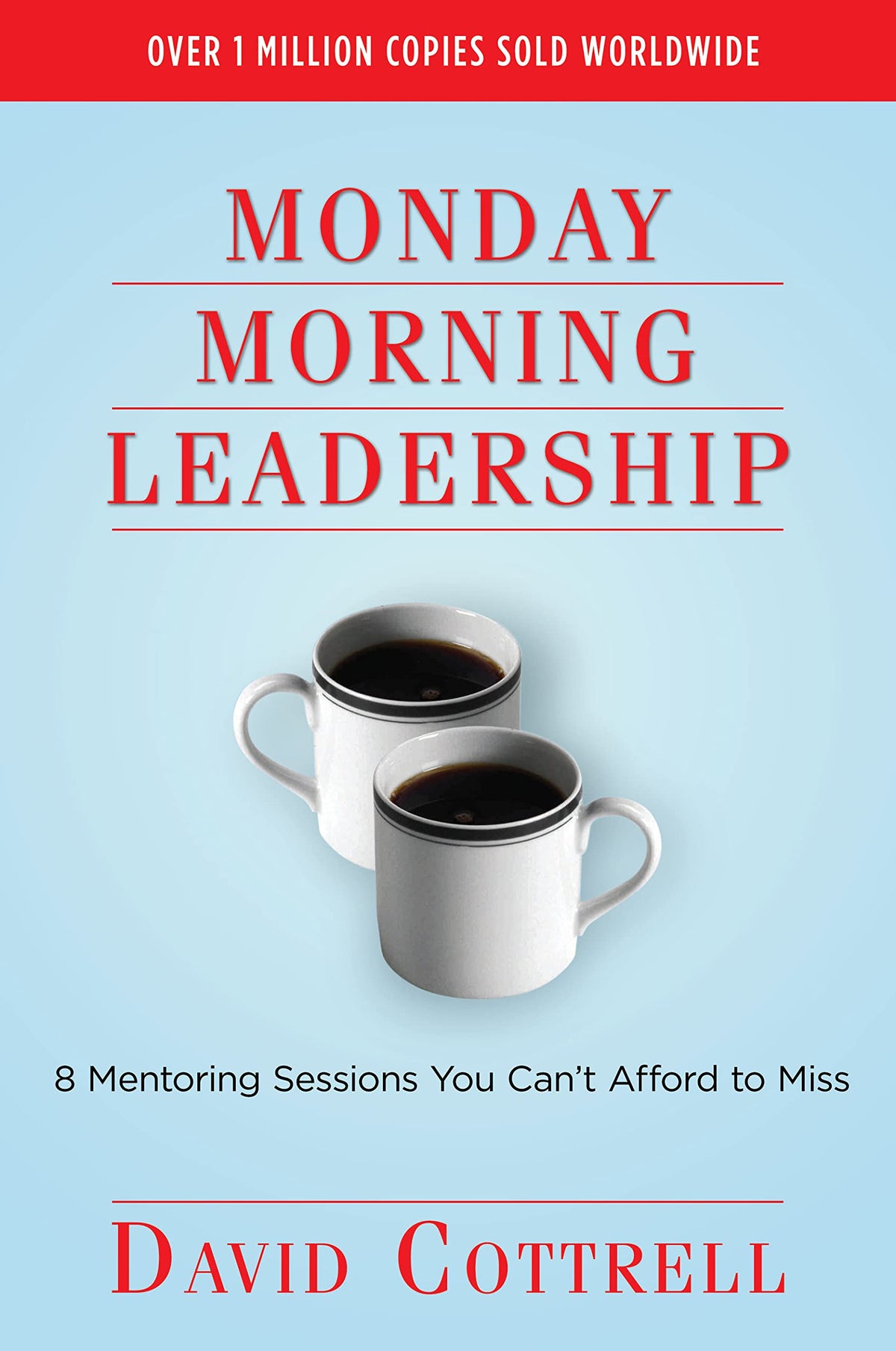 Monday Morning Leadership: 8 Mentoring Sessions