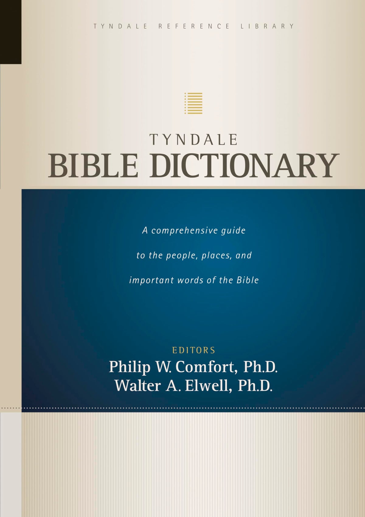 Tyndale Bible Dictionary (Tyndale Reference Library) by Elwe