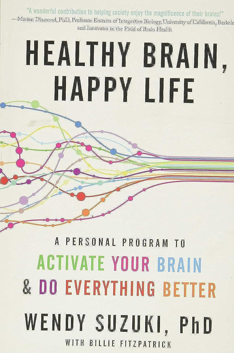 Healthy Brain, Happy Life: A Personal Program to Activate