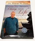 Change Your Thoughts - Change Your Life: Living the Wisdom o