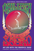 Searching for the Sound by Phil Lesh
