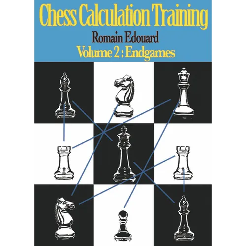Chess Calculation Training Volume 2: Endgames - Paperback