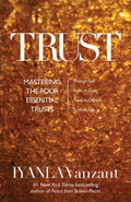 Trust: Mastering the 4 Essential Trusts: Trust in God, Trust