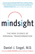 Mindsight: The New Science of Personal Transformation by Sie