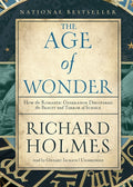 The Age of Wonder: How the Romantic Generation Discovered th